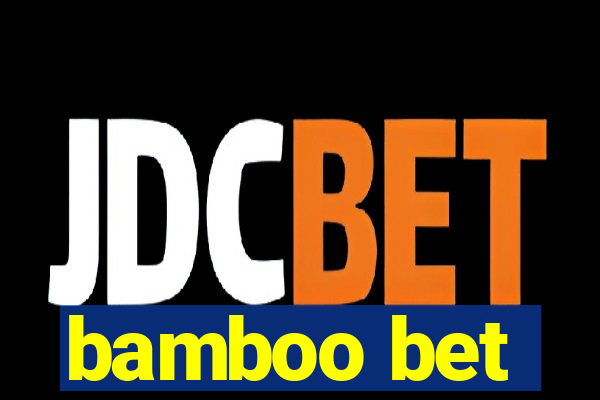 bamboo bet